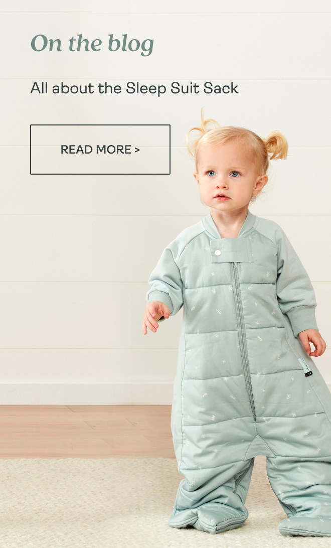 Learn all about the Sleep Suit Sack